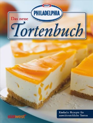 ISBN 9783517084824: Das neue PHILADELPHIA Tortenbuch – Einfache Rezepte für unwiderstehliche Torten