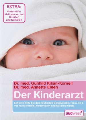 ISBN 9783517085166: Der Kinderarzt - Schnelle Hilfe bei den häufigsten Beschwerden von A bis Z mit Arzneimitteln, Hausmitteln und Naturheilkunde