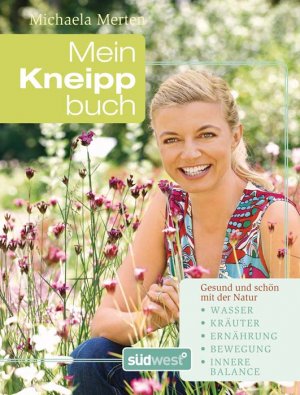 ISBN 9783517085784: Mein Kneippbuch (Kneipp-Buch) – Gesund und schön mit der Natur