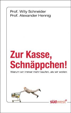 ISBN 9783517085951: Zur Kasse, Schnäppchen! - Warum wir immer mehr kaufen, als wir wollen