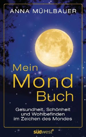 ISBN 9783517087337: Mein Mondbuch - Gesundheit, Schönheit und Wohlbefinden im Zeichen des Mondes