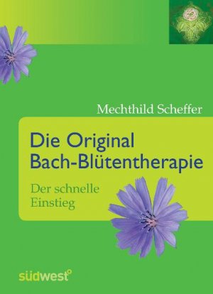 ISBN 9783517087351: Die Original Bach-Blütentherapie - Der schnelle Einstieg