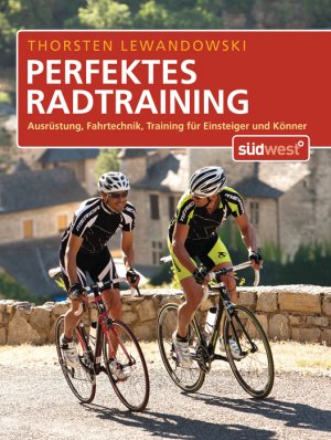 ISBN 9783517087795: Perfektes Radtraining - Ausrüstung, Fahrtechnik, Training für Einsteiger und Könner