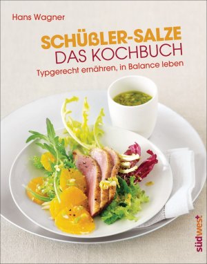 ISBN 9783517089423: Schüßler-Salze - Das Kochbuch - Typgerecht ernähren, in Balance leben