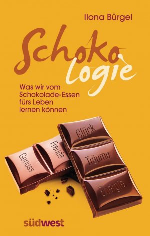 ISBN 9783517089522: Schokologie - Was wir vom Schokolade-Essen fürs Leben lernen können