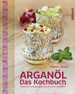 ISBN 9783517089669: Arganöl - Das Kochbuch - Entdecken und genießen Sie das Gold Marokkos