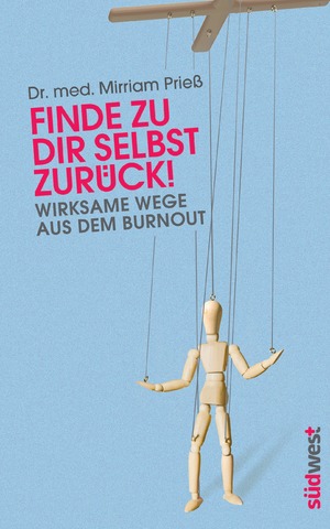 ISBN 9783517092492: Finde zu dir selbst zurück! - Wirksame Wege aus dem Burnout - Erkenne deine wahre Identität, lebe wieder selbstbestimmt und lasse die Erschöpfung hinter dir