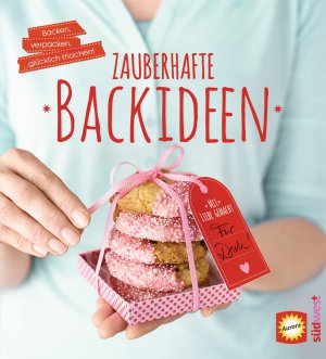 ISBN 9783517092959: Zauberhafte Backideen - Backen, verpacken, glücklich machen