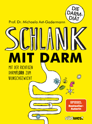 ISBN 9783517093659: Schlank mit Darm : mit der richtigen Darmflora zum Wunschgewicht