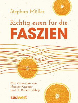 ISBN 9783517094328: Richtig essen für die Faszien - Mit Vorworten von Dr. Robert Schleip und Nadine Angerer