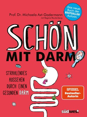 gebrauchtes Buch – Michaela Axt-Gadermann – Schön mit Darm - Strahlendes Aussehen durch einen gesunden Darm