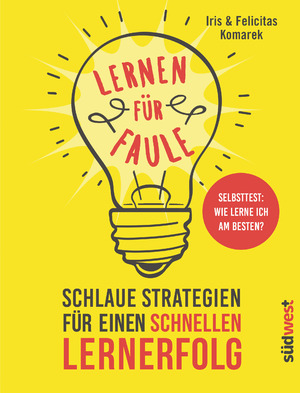 ISBN 9783517096209: Lernen für Faule - Schlaue Strategien für einen schnellen Lernerfolg - Selbsttest: Wie lerne ich am besten? -