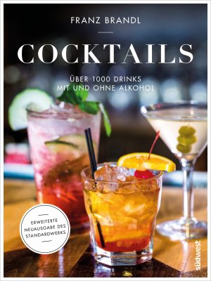 ISBN 9783517096865: Cocktails – Über 1000 Drinks mit und ohne Alkohol - Erweiterte Neuausgabe des Standardwerks