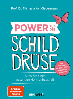 gebrauchtes Buch – Michaela Axt-Gadermann – Power für die Schilddrüse - alles für einen gesunden Hormonhaushalt