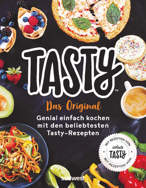 ISBN 9783517097329: Tasty - Das Original - Genial einfach kochen mit den beliebtesten Tasty-Rezepten - Mit Rezepten von Einfach Tasty