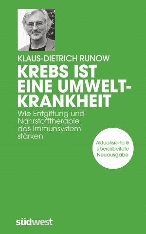 ISBN 9783517097985: Krebs ist eine Umweltkrankheit - Wie Entgiftung und Nährstofftherapie das Immunsystem stärken - Aktualisierte und überarbeitete Neuausgabe