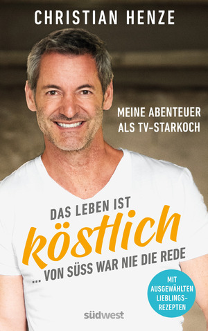 ISBN 9783517100975: Das Leben ist köstlich...von süß war nie die Rede - Meine Abenteuer als TV-Starkoch - Mit ausgewählten Lieblingsrezepten - Mit einem Vorwort von Theo Waigel