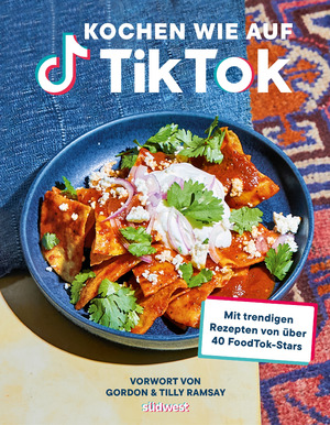 ISBN 9783517101873: Kochen wie auf TikTok – Mit trendigen Rezepten von über 40 FoodTok-Stars