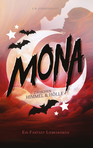 ISBN 9783517303246: Mona - Zwischen Himmel und Hölle – Hexe und Erzdämon: Ein magisch lustiger Fantasy Liebesroman