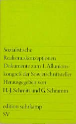 ISBN 9783518007013: Sozialistische Realismuskonzeptionen. Dokumente zum 1. Allunionskongreß der Sowjetschriftsteller