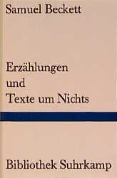 ISBN 9783518010822: Erzählungen und Texte um Nichts - Der Ausgestoßene. Das Beruhigungsmittel. Das Ende. Texte um Nichts