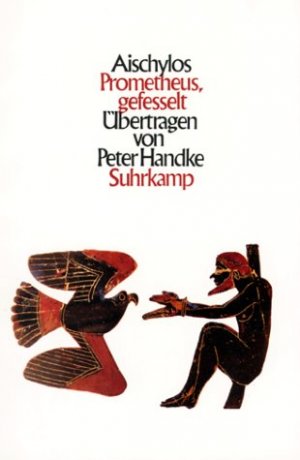 ISBN 9783518030639: Aischylos: Prometheus, gefesselt. Übertragen von Peter Handke.