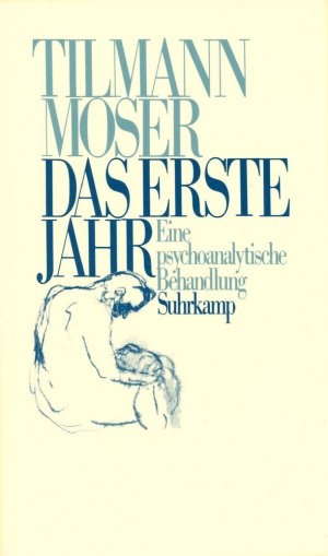 ISBN 9783518030721: Das erste Jahr: Eine psychoanalytische Behandlung