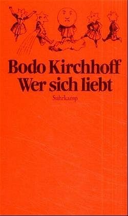 gebrauchtes Buch – Bodo Kirchhoff – Wer sich liebt. Geschichten. (Erstausgabe).