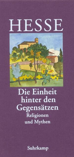 ISBN 9783518035894: »Die Einheit hinter den Gegensätzen« - Religionen und Mythen