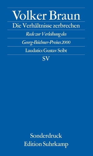 gebrauchtes Buch – Volker Braun – Die Verhältnisse zerbrechen.: Rede zur Verleihung des Georg-Büchner-Preises 2000.