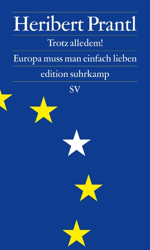 gebrauchtes Buch – Heribert Prantl – Trotz alledem! : Europa muss man einfach lieben Heribert Prantl