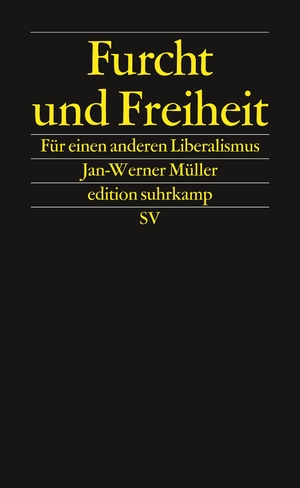 gebrauchtes Buch – Jan-Werner Müller – Furcht und Freiheit: Für einen anderen Liberalismus (edition suhrkamp)