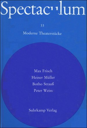 ISBN 9783518091043: Spectaculum 33: Vier moderne Theaterstücke 33. Vier moderne Theaterstücke