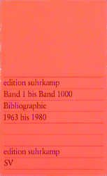 ISBN 9783518093061: Edition Suhrkamp. Band 1 bis BAnd 1000. Bibliographie 1963-1980.