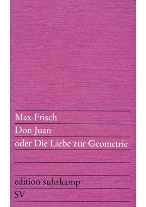 ISBN 9783518100042: Don Juan oder Die Liebe zur Geometrie - Eine Komödie in fünf Akten