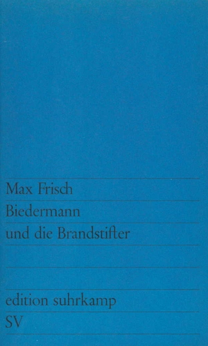 ISBN 9783518100417: Biedermann und die Brandstifter: Ein Lehrstück ohne Lehre. Mit einem Nachspiel (edition suhrkamp)