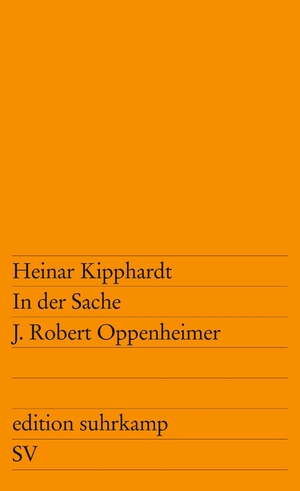 ISBN 9783518100646: In der Sache J. Robert Oppenheimer