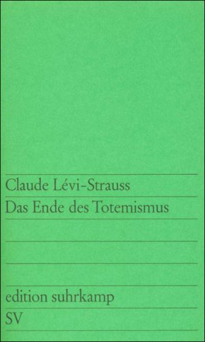 ISBN 9783518101285: Das Ende des Totemismus