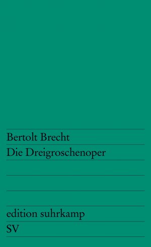 ISBN 9783518102299: Die Dreigroschenoper: Nach John Gays »The Beggar's Opera« (edition suhrkamp)