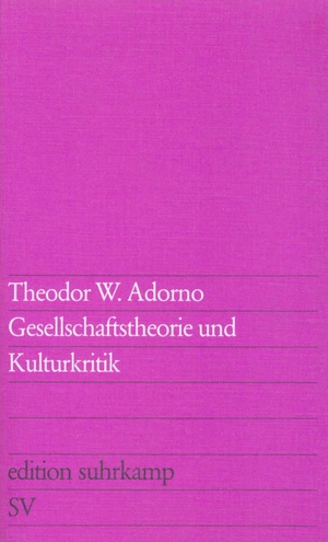 gebrauchtes Buch – Adorno, Theodor W – Gesellschaftstheorie und Kulturkritik