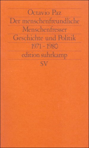 ISBN 9783518110645: Der menschenfreundliche Menschenfresser - Geschichte und Politik 1971–1980