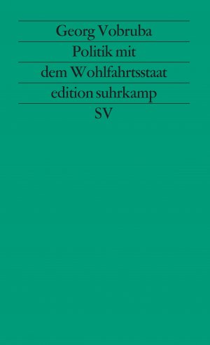 ISBN 9783518111819: Politik mit dem Wohlfahrtsstaat – Mit einem Vorwort von Claus Offe