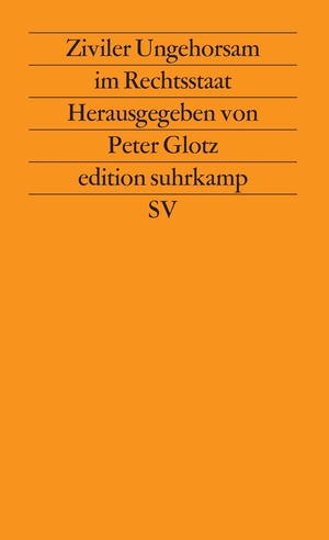 ISBN 9783518112144: Ziviler Ungehorsam im Rechtsstaat - Herausgegeben von Peter Glotz