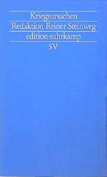 gebrauchtes Buch – Steinweg, Reiner  – Kriegsursachen. Red. Reiner Steinweg / Friedensanalysen ; 21; Edition Suhrkamp ; 1238 = N.F., Bd. 238