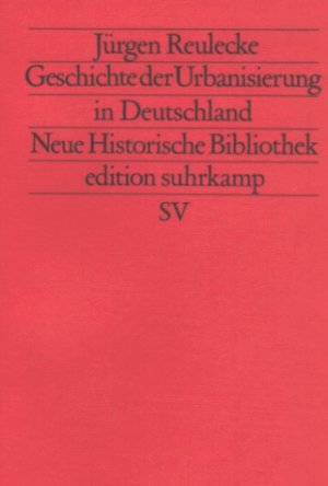 ISBN 9783518112496: Geschichte der Urbanisierung in Deutschland