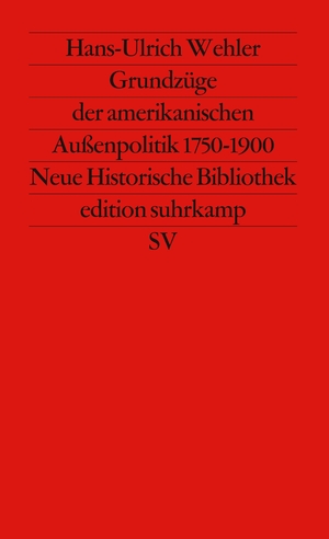 gebrauchtes Buch – Wehler, Hans U – Grundzüge der amerikanischen Aussenpolitik 1750-1900