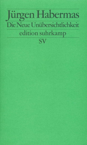 ISBN 9783518113219: die neue unübersichtlichkeit. kleine politische schriften V; edition suhrkamp neue folge band 321