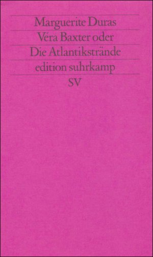 neues Buch – Duras, Marguerite und Andrea Spingler – Véra Baxter oder Die Atlantikstrände. [Neubuch]