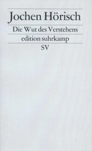 ISBN 9783518114858: Die Wut des Verstehens – Zur Kritik der Hermeneutik