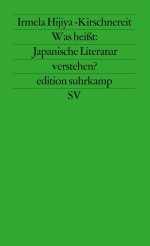 ISBN 9783518116081: Was heißt: Japanische Literatur verstehen? - Zur modernen japanischen Literatur und Literaturkritik